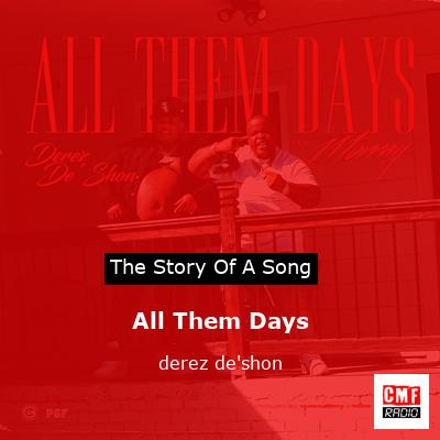 All Them Days – derez de’shon