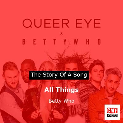 All Things – Betty Who