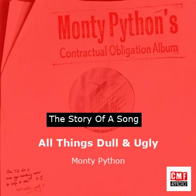 All Things Dull & Ugly – Monty Python