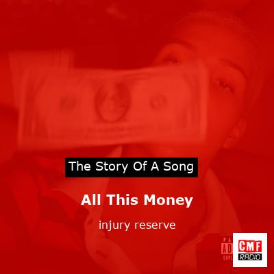 All This Money – injury reserve
