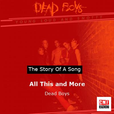 All This and More – Dead Boys