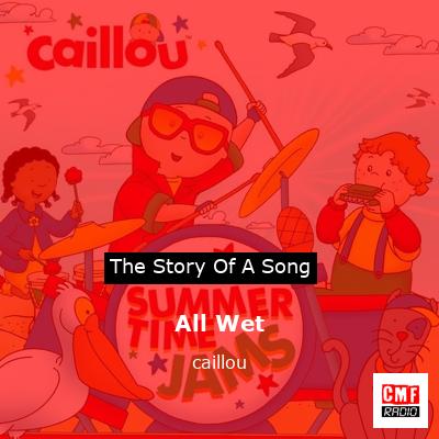 All Wet – caillou