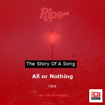 All or Nothing – ripe