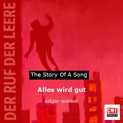 Alles wird gut – edgar wasser