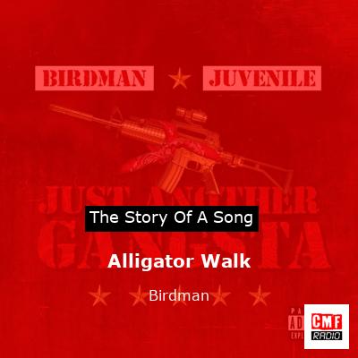 Alligator Walk – Birdman