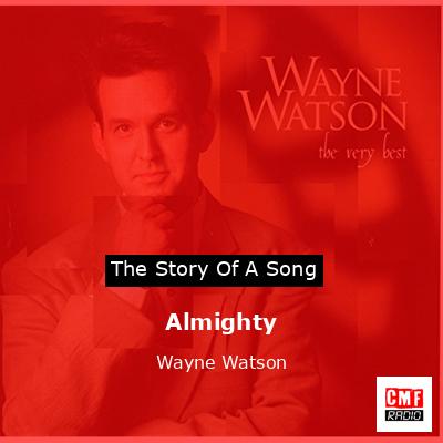 Almighty – Wayne Watson