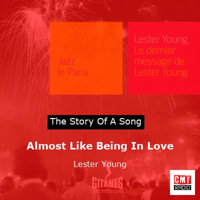 Almost Like Being In Love – Lester Young