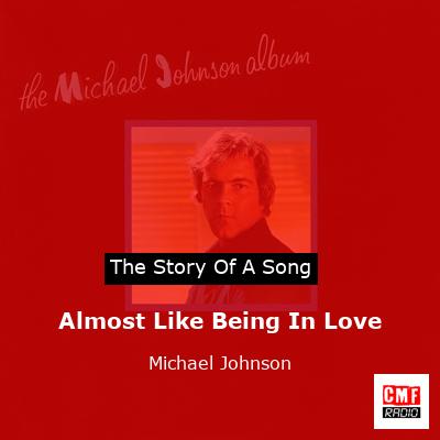 Almost Like Being In Love – Michael Johnson