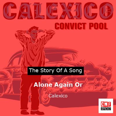 Alone Again Or – Calexico