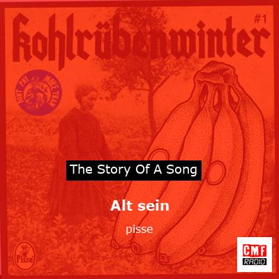 Alt sein – pisse