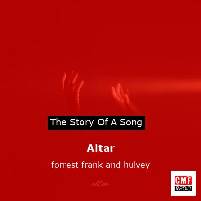 Altar – forrest frank and hulvey