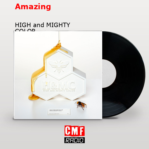 Amazing – HIGH and MIGHTY COLOR