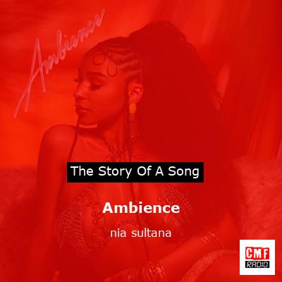 Ambience – nia sultana