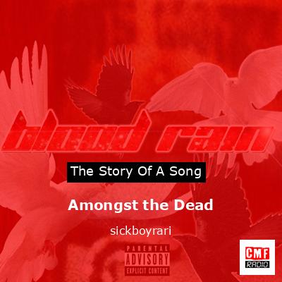 Amongst the Dead – sickboyrari