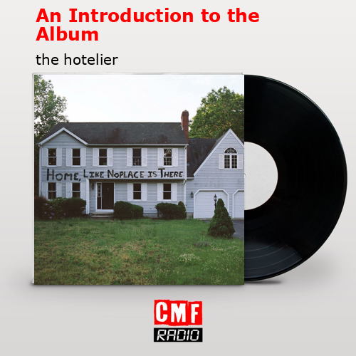An Introduction to the Album – the hotelier