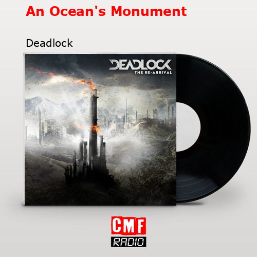 An Ocean’s Monument – Deadlock