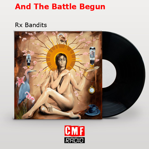 And The Battle Begun – Rx Bandits