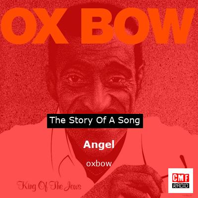 Angel – oxbow