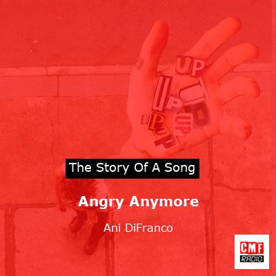 Angry Anymore – Ani DiFranco