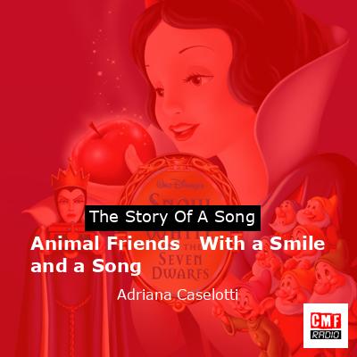 Animal Friends   With a Smile and a Song – Adriana Caselotti