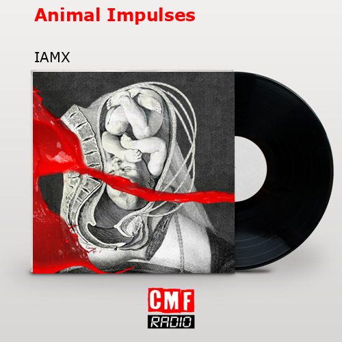 Animal Impulses – IAMX