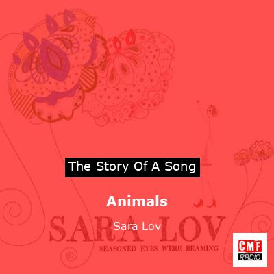 Animals – Sara Lov