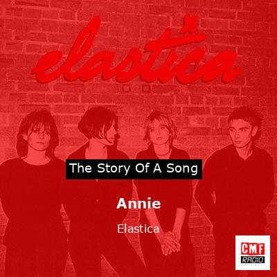 Annie – Elastica