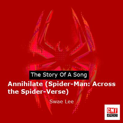 Annihilate (Spider-Man: Across the Spider-Verse) – Swae Lee