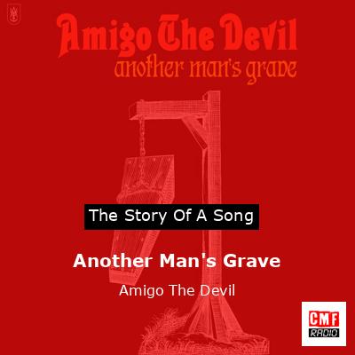 Another Man’s Grave – Amigo The Devil
