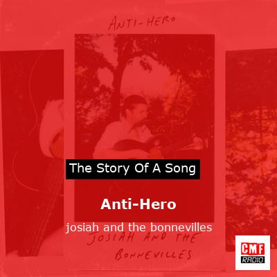 Anti-Hero – josiah and the bonnevilles