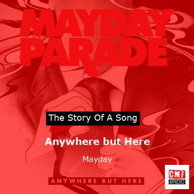 Anywhere but Here – Mayday