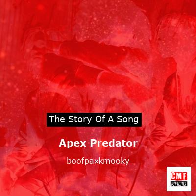 Apex Predator – boofpaxkmooky