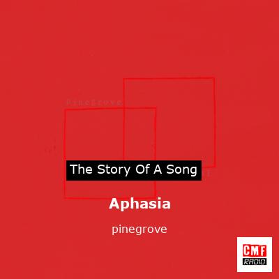 Aphasia – pinegrove