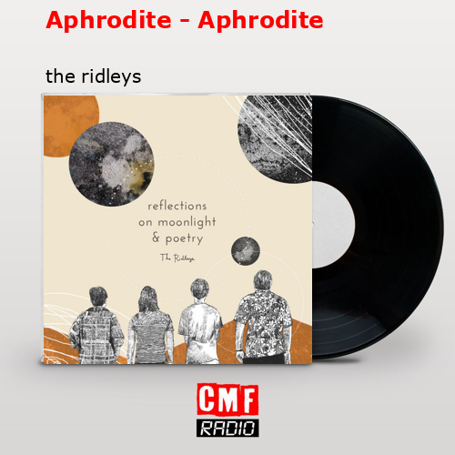 Aphrodite – Aphrodite – the ridleys