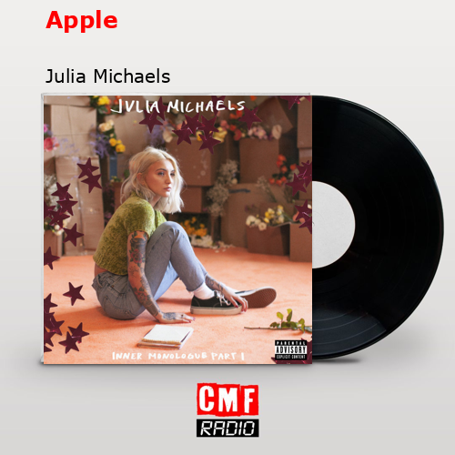 Apple – Julia Michaels