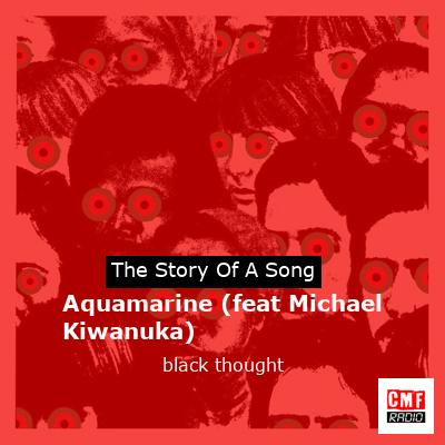 final cover Aquamarine feat Michael Kiwanuka black thought