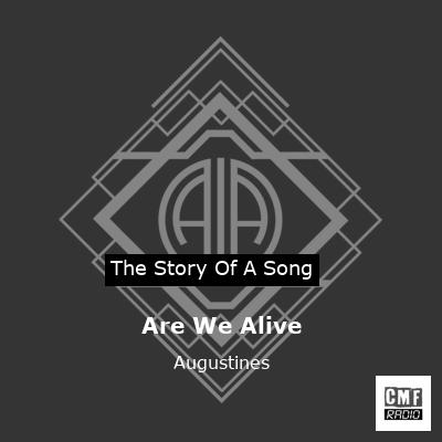 Are We Alive – Augustines