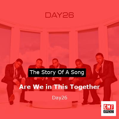 Are We in This Together – Day26