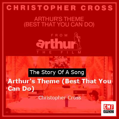 final cover Arthurs Theme Best That You Can Do Christopher Cross