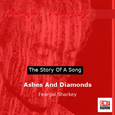 Ashes And Diamonds – Feargal Sharkey