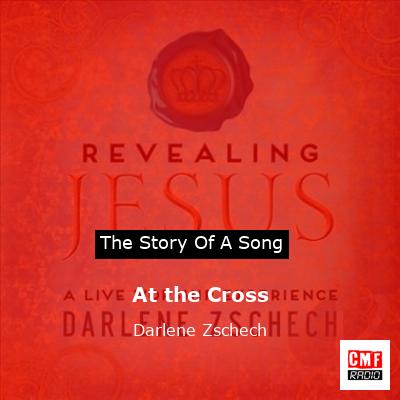At the Cross – Darlene Zschech