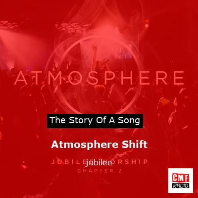 Atmosphere Shift – jubilee