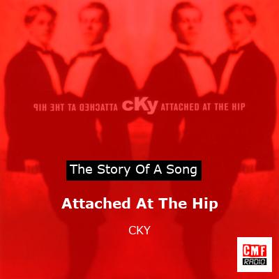 Attached At The Hip – CKY