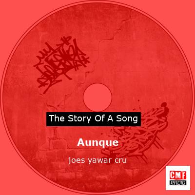 Aunque – joes yawar cru