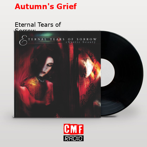 Autumn’s Grief – Eternal Tears of Sorrow