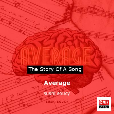Average – sushi soucy