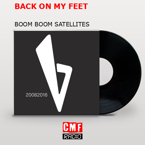 The story and meaning of the song 'BACK ON MY FEET - BOOM BOOM