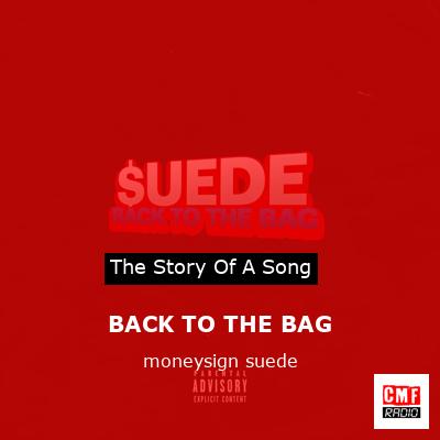 BACK TO THE BAG - Single - Album by MoneySign Suede - Apple Music
