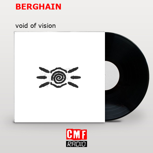 BERGHAIN – void of vision