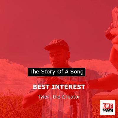 BEST INTEREST – Tyler, the Creator